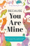 Front cover of a family keepsake journal titled 'BECAUSE You Are Mine' with colorful illustrated pets around the border on a cream background.
