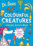 Dr Seuss Colourful Creatures: A Sticker Activity Book