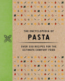 Cover of 'The Encyclopedia of Pasta: Over 350 Recipes For The Ultimate Comfort Food' featuring a pattern of various pasta shapes on a beige background with green trim.
