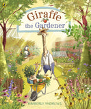 Cover of the book 'Giraffe the Gardener' featuring an illustration of a giraffe with a wheelbarrow in a garden setting.