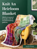 Book cover for 'Knit An Heirloom Blanket' by Annah O'Teary, featuring a colorful patchwork knitted blanket draped over a yellow armchair in a styled room setting.