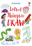 Book cover of 'Lots of Things to Draw' by Usborne with illustrations and text.