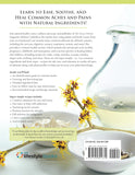 Complete Guide to Natural Home Remedies: Over 100 Recipes Essential Oils, Herbs, and Natural Ingredients to Treat Common Aches and Pains - Melissa Corkhill