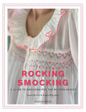 Rocking Smocking: A guide to smocking for the modern sewist - Laura Burch & Kasja McLaren