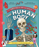 Book cover of 'The Spectacular Science of the Human Body' with a skeleton, heart, and other anatomical illustrations.